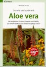 Produkt-Bild: Gesund und sch&ouml;n mit Aloe vera