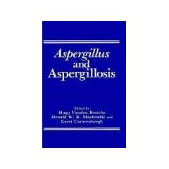 Aspergillus and Aspergillosis by Hugo Van Den Bossche, Geert Cauwenbergh and Donald W. R. MacKenzie