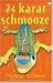 24 Karat Schmooze