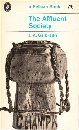 THE AFFLUENT SOCIETY (PELICAN BOOKS) - JOHN KENNETH GALBRAITH