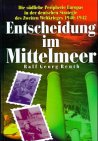 Entscheidung im Mittelmeer - Ralf Georg Reuth
