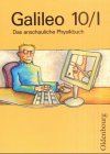 Galileo - Ausgabe f&uuml;r 9-j&auml;hrige Gymnasien in Bayern - Das anschauliche Physikbuch: Galileo, Das anschauliche Physikbuch, Jahrgangsstufe 10/I: BD 10/I - Hermann Deger, Christian Gleixner, Rainer Pippig