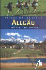Allg&auml;u - Das Reisehandbuch zur s&uuml;dlichsten Ferienregion Deutschlands - Katrin Lindner, Jens Willhardt
