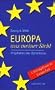 Europa aus meiner Sicht. Propheten des Optimismus