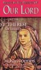 Praying in the Presence of Our Lord with St. Therese of Lisieux (Praying in the Presence)