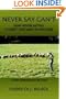 Never Say Can't: How Never Saying "I Can't" Can Lead to Success