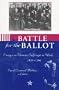 Battle for the Ballot: Essays on Woman Suffrage in Utah