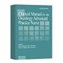 Clinical Manual for the Oncology Advanced Practice Nurse (Camp-Sorrell, Clinical Manual for the Oncology Advanced Prac)