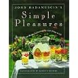 John Hadamuscin's Simple Pleasures: 101 Thoughts and Recipes for Savoring the Little Things in Life