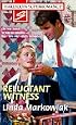 Reluctant Witness (Harlequin Superromance No. 785)