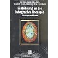 Einf�hrung in die Integrative Therapie: Grundlagen und Praxis