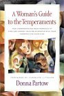 A Woman's Guide to the Temperaments: How Understanding Your Personality Type Can Enrich Your Relationship with Your Husband and Your Kids