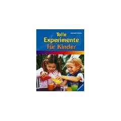 Tolle Experimente f�r Kinder