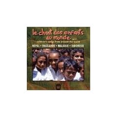 Le Chant des Enfants du Monde Vol.4:Nepal,Malaysia