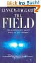The Field: The Quest for the Secret Force of the Universe