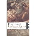 Das Leben Gottes: Aus einer unendlichen Geschichte