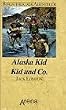 Alaska Kid. / Kid und Co. ( Ab 12 J.)