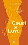 Court of Love: Erotischer Liebesroman - Brenda L. Miller
