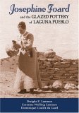 Josephine Foard and the Glazed Pottery of Laguna Pueblo