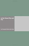 In the Sweet Dry and Dry
