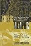 Crisis and Commission Government in Memphis: Elite Rule in a Gilded Age City