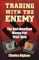 Trading with the Enemy: The Nazi-American Money Plot 1933-1949