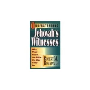 Understanding Jehovah's Witnesses: Why They Read the Bible the Way They Do