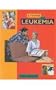 Living with Leukemia (Living with (Raintree Steck-Vaughn))