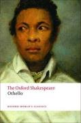 THE OXFORD SHAKESPEARE: Othello: The Moor of Venice (Oxford World's Classics)
