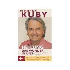 HEILUNG - das Wunder in uns: Selbstheilungsprozesse entdecken