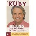 HEILUNG - das Wunder in uns: Selbstheilungsprozesse entdecken