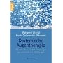 Systemische Augentherapie: Besser sehen durch Aufstellungen und ganzheitliche Seh�bungen
