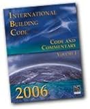 2006 International Building Code: Code & Commentary, Volume 1 (International Building Code Commentary)