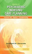 Manual of Psychiatric Nursing Care Planning: Assessment Guides, Diagnoses, Psychopharmacology 4TH EDITION