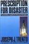 Prescription for Disaster: From the Glory of Apollo to the Betrayal of the Shuttle