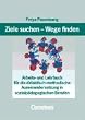 Ziele suchen - Wege finden: Arbeits- und Lehrbuch f�r die didaktisch-methodische Auseinandersetzung in sozialp�dagogischen Berufen
