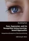 Face, Expression, and Iris Recognition Using Learning-based Approaches