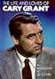 The life and loves of Cary Grant