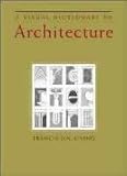 A Visual Dictionary of Architecture