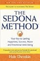 The Sedona Method: Your Key to Lasting Happiness, Success, Peace and Emotional Well-being (Paperback)