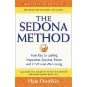 The Sedona Method: Your Key to Lasting Happiness, Success, Peace and Emotional Well-being (Paperback)