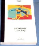 Jan Garbarek: Deep Song (EastNote: Hull Studies in Jazz)