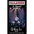 Gallagher In Concert Uncut & Uncensored