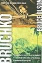 Bruchko: The Astonishing True Story of a 19-Year-Old American, His Capture by the Motilone Indians and His Adventures in Christianizing the Stone Age Tribe [Paperback]