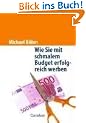 Handb�cher Unternehmenspraxis: Wie Sie mit schmalem Budget erfolgreich werben: Buch: Grundlagen, Instrumente, Strategien, Anwendungsbeispiele