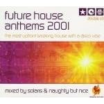 Future House Anthems 2001 by Various Artists, Solaris, and Naughty But Nice