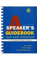 Speakers Guidebook with the Essential Guide to Rhetoric 4e & Outlining and Organizing Your Speech 3e