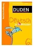 Duden Deutsch in 15 Minuten. Rechtschreibung 6. Klasse - 
