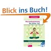 Kurzentspannung f�r jeden Tag: Ruhig und gelassen in kurzer Zeit