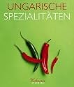 Culinaria - Ungarische Spezialitäten (Flexicover)